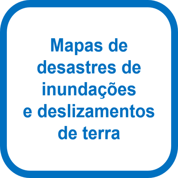 Mapas de desastres de inundações e deslizamentos de terra