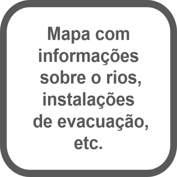 Mapa com informações sobre o rios, instalações de evacuação, etc