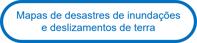 Mapas de desastres de inundações e deslizamentos de terra