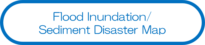 Flood Inundation/Sediment Disaster Map
